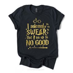 a harry potter t - shirt that says i solemnly swear that i am up to no good