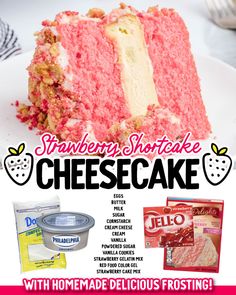 an advertisement for strawberry shortcake cheesecake with homemade delcious frosting on it