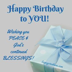 a birthday card with a blue gift box and the words, happy birthday to you wishing you peace & god's continuous blessing