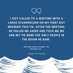 a quote from michael w pink floyd on meeting with a large stakeholder on my first day