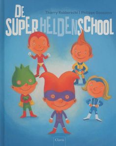 the children's book cover for superhero school