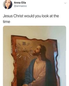 an image of jesus christ would you look at the time? send message to him