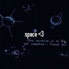 an image of space 3 with the caption'this universe is so big, yet somehow found you '