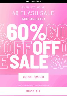 the pink and white sale is up to 60 % off