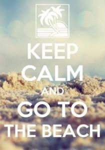 there is a poster with the words keep calm and go to the beach on it