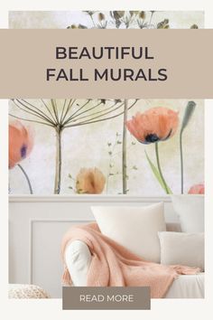 a white couch with pink flowers on the wall behind it and text reading beautiful fall murals