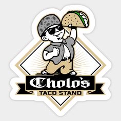 a sticker that says cholo's taco stand with a cartoon character holding a