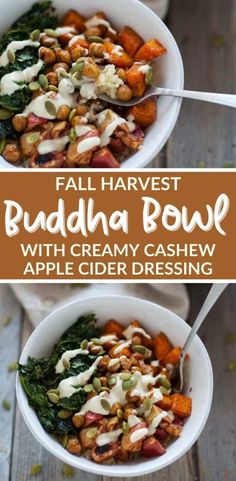 two bowls filled with different types of food and the words fall harvest buddha bowl with creamy cashew apple cider dressing