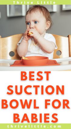 a baby sitting in a high chair eating food with the words best suction bowl for babies