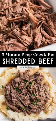 shredded beef on top of mashed potatoes in a white bowl with the words, 5 minute prep crock pot shredded beef