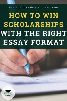 a person writing on a piece of paper with the title how to win scholarships with the right