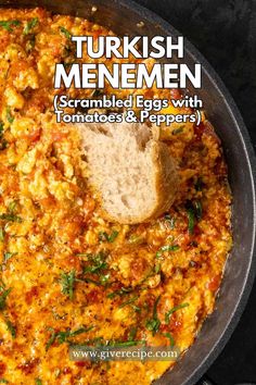 a close up of food in a pan with bread on top and the words turkish menemen scrambled eggs with tomatoes and peppers