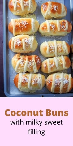 hot dogs with coconut buns on a baking sheet and the words coconut buns with milky sweet filling