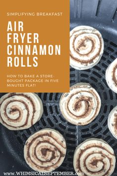 cinnamon rolls cooking on the grill with text overlay saying, simulating breakfast air fryer cinnamon rolls