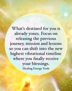 an image with the quote what's destined for you is already yours focus on releasing the previous journey, mission and lessons so you can