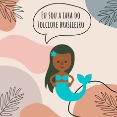 a cartoon mermaid with a speech bubble saying,'eu sou lara do follcere braisiero '