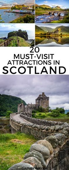 an image of scotland with the title 20 must visit attractions in scotland