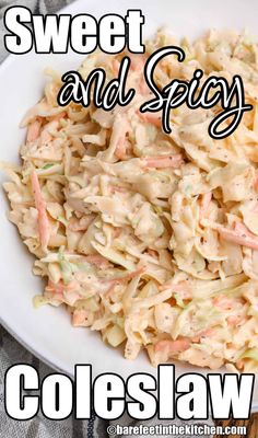 coleslaw salad in a white bowl with the words sweet and spicy