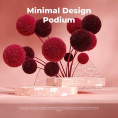 a vase with red flowers in it and the words minimal design podium