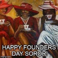 three women wearing red hats and holding coffee cups with the caption happy founder's day soror