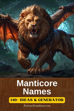 a lion with its wings spread out and the words manticore names on it