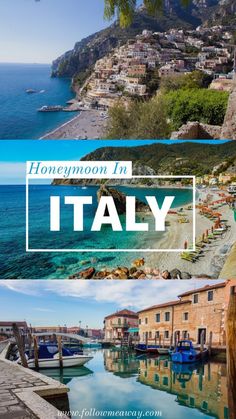 italy with the words honeymoon in it and an image of boats docked on the water