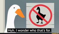 a duck is standing next to a sign that says, hum, i wonder who's for