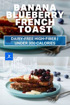 banana blueberry french toast with dairy - free high - fiber under 300 calories