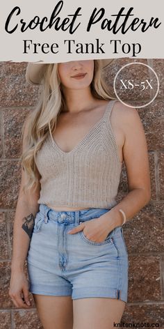 a woman wearing denim shorts and a hat with the text crochet pattern free tank top