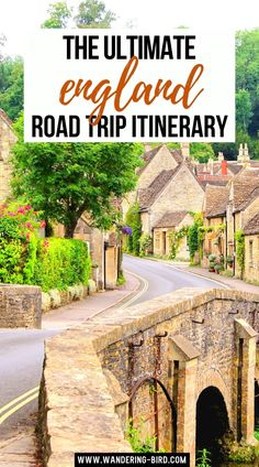 the ultimate road trip itinerary in england with text overlay that reads, the ultimate