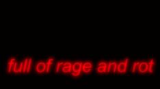 the words full of rage and rott are lit up in red on a black background