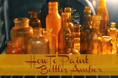 bottles in an oven with the words how to paint bottles amber