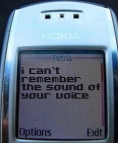 an electronic device displaying the message i can't remember the sound of your voice