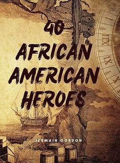 40 African American Heroes: Bios on selected African American heroes for children.: Gordon, Jermain: 9798328934817: Amazon.com: Books School Preparation, American Heroes, African American, Back To School, Free Shipping, Books, Art