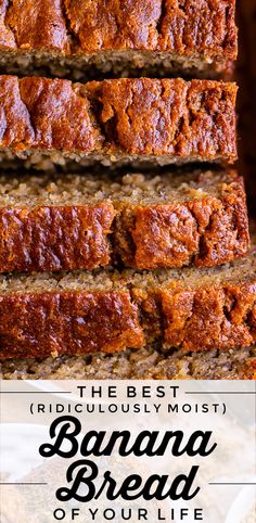 the best ridiculous moist banana bread of your life