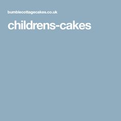 the words childrens - cakes are written in white on a blue background