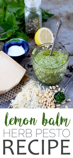 lemon balm herb pesto recipe with parmesan cheese and basil on the side