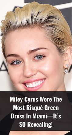 miley cryus wore the most risqued green dress in miami - it's so revealing