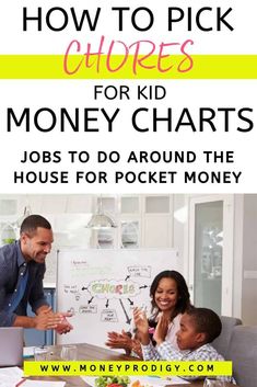 a man and two children sitting at a table with money in front of them, text overlay reads how to pick chores for kid money chart jobs to do around the house for pocket money