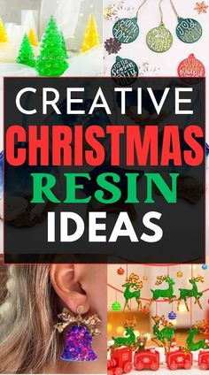 the words creative christmas resinin ideas are shown in different styles and colors, including green,