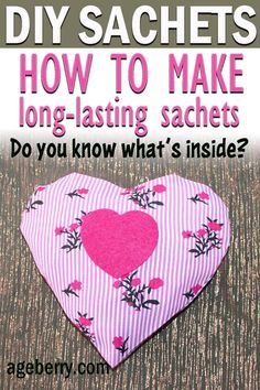 a heart shaped pillow with the words how to make long - lasting sachets do you