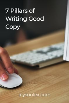 a person's hand on a mouse next to a computer keyboard with the words 7 pillars of writing good copy