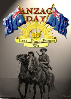 two men on horses with flags and the words anzac day in gold over their heads