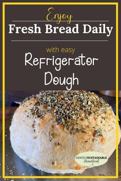 a loaf of bread with the words easy fresh bread daily on it and an image of a