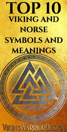 the top 10 viking and nordic symbols and meaningss by viking warrior design, featuring an image