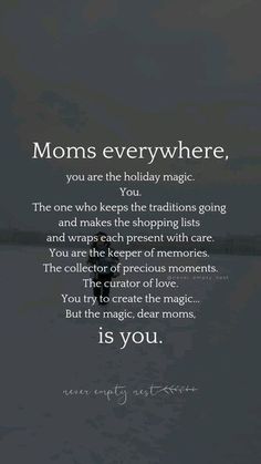 the quote for moms everywhere, you are the holiday magic that is in this photo