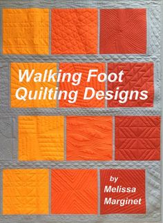 a book with the title walking foot quilting designs written in red, orange and grey