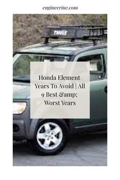 Honda Element Years To Avoid | All 9 Best &amp; Worst Years Honda Element Mods, Honda Element Accessories, Mazda Cx 7, Small Suv, Honda S, Gas Mileage, Four Wheel Drive