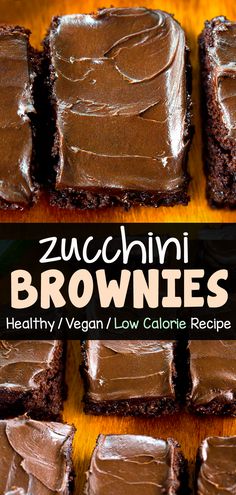 zucchini brownies with chocolate frosting are on a wooden cutting board and in the background there is a title text overlay that reads zucchini brownies healthy / vegan low calories