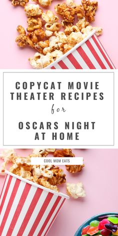 popcorn movie theater recipes for oscar's night at home with text overlay that reads copycat movie theater recipes for oscar's night at home